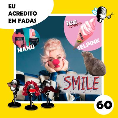 #60 SORRINDO COM KATY PERRY, MANU GABATTI E BLACKPINK #60 SORRINDO COM KATY PERRY, MANU GABATTI E BLACKPINK