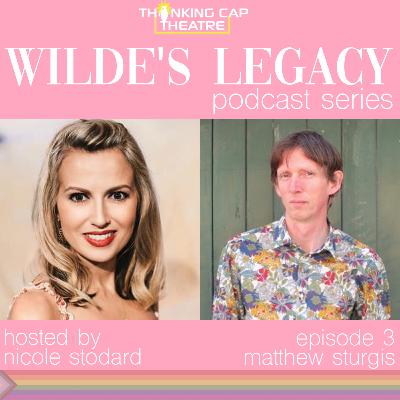WILDE'S LEGACY with Matthew Sturgis