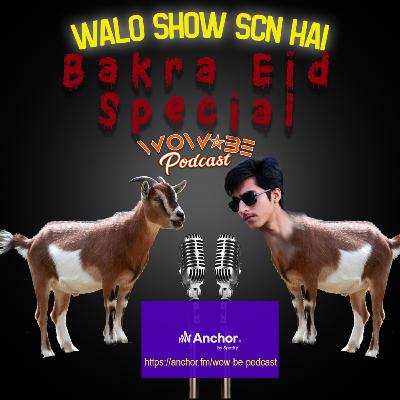 Bakra Eid Special ( Walo Show SCN Hai )