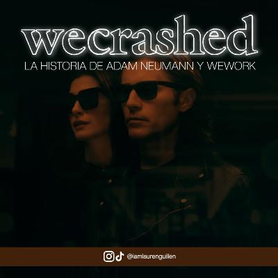 WECRASHED: La historia de Adam Neumann y WeWork
