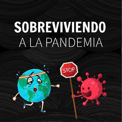 BIENVENIDOS A SOBREVIVIENDO A LA PANDEMIA