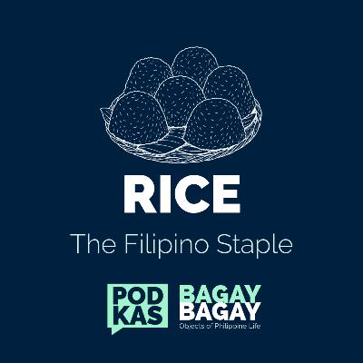 Rice: The Filipino Staple Rice: The Filipino Staple