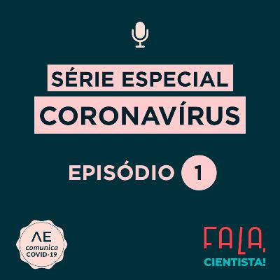Episódio #21 - ESPECIAL - Desafios da ciência no combate ao novo coronavírus Episódio #21 - ESPECIAL - Desafios da ciência no combate ao novo coronavírus