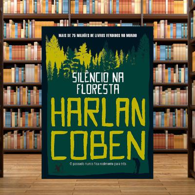 Silêncio na Floresta | Harlan Coben