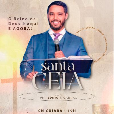 #137 - Santa Ceia com Pr. Júnior Cabral, O Reino de Deus é aqui e AGORA! #137 - Santa Ceia com Pr. Júnior Cabral, O Reino de Deus é aqui e AGORA!
