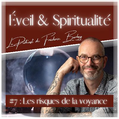 #7 Les risques de la voyance
