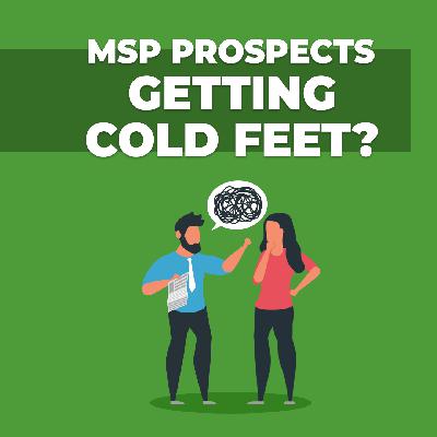 Prevent Managed Service Prospects Getting Cold Feet Prevent Managed Service Prospects Getting Cold Feet