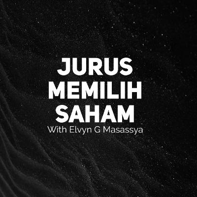 Jurus Memilih Saham - with Mr. Elvyn G. Masassya