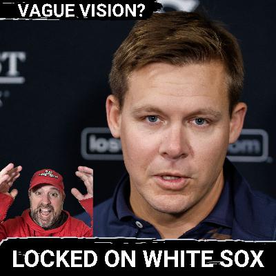 VAGUE VISION: Chris Getz’s unclear White Sox PLAN—accountability and results URGED for MLB future