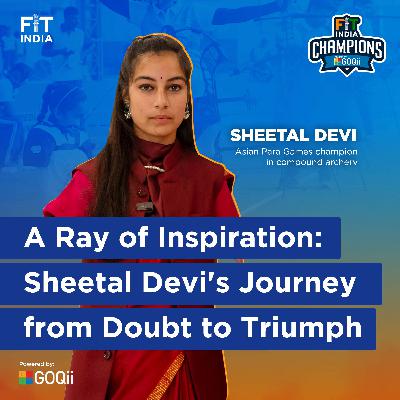 A Ray of Inspiration: Sheetal Devi's Journey from Doubt to Triumph