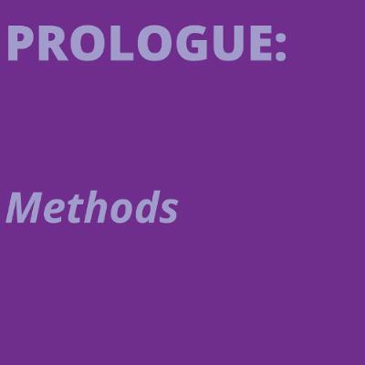 PROLOGUE: Methods PROLOGUE: Methods