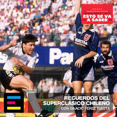 Recuerdos del Superclásico Chileno