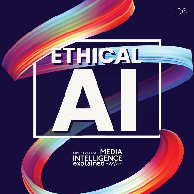 Episode 6: Ethical AI