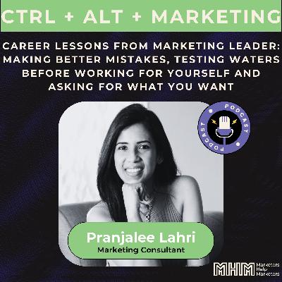 Ep. 2 Career lessons from marketing leader | Pranjalee Lahri Ep. 2 Career lessons from marketing leader | Pranjalee Lahri