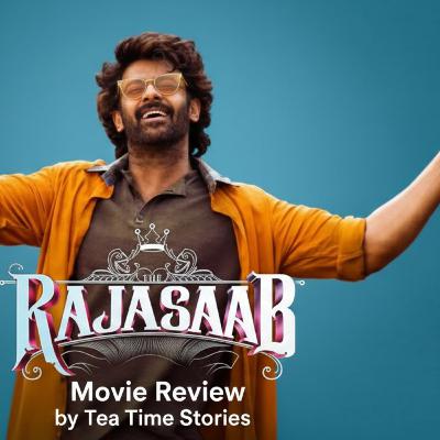 Raja Saab Review by Tea Time Stories