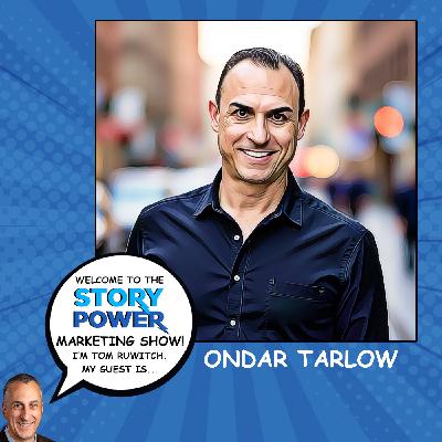 How to Capture Attention and Loyalty Through High Octane Storytelling (with Ondar Tarlow)
