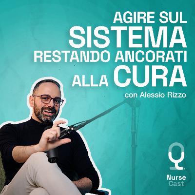 Agire sul SISTEMA restando ancorati alla CURA 🩺 con Alessio Rizzo