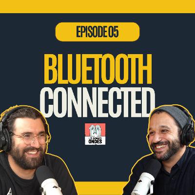 Bluetooth Connected – Reda Zniber : Interpréter, pas juste enregistrer Bluetooth Connected – Reda Zniber : Interpréter, pas juste enregistrer