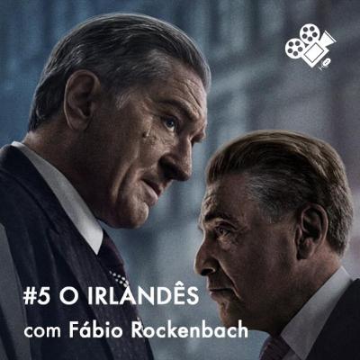 Sessão Dupla #5: O Irlandês, com Fábio Rockenbach Sessão Dupla #5: O Irlandês, com Fábio Rockenbach