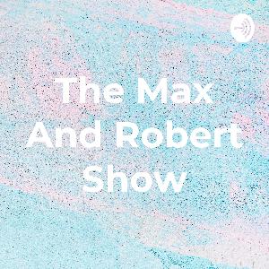 The Max And Robert Show Episode 3: Minecraft, Max’s Height & More! The Max And Robert Show Episode 3: Minecraft, Max’s Height & More!