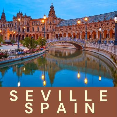 130. Seville, Spain. Hidden Gems of Seville.