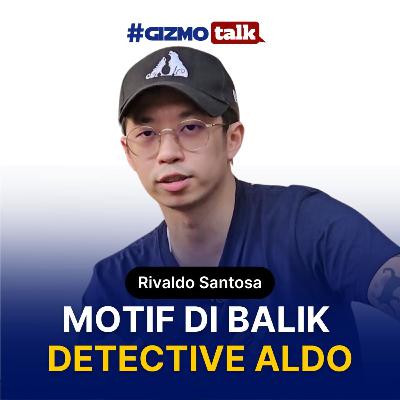 Rivaldo Santosa: Sang Detective Aldo dan Ekspansi Bisnisnya | Eps 23 Rivaldo Santosa: Sang Detective Aldo dan Ekspansi Bisnisnya | Eps 23