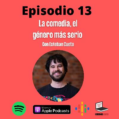 Episodio 13: La comedia, el género más serio Episodio 13: La comedia, el género más serio