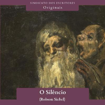O Silêncio (Robson Siebel)