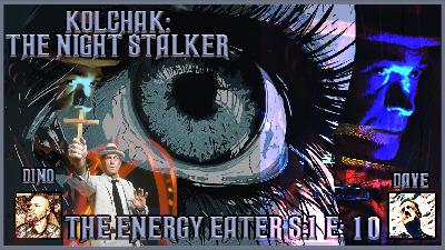 Kolchak: The Night Stalker The Energy Eater / 1974 Tv Series | With Dino & Dave