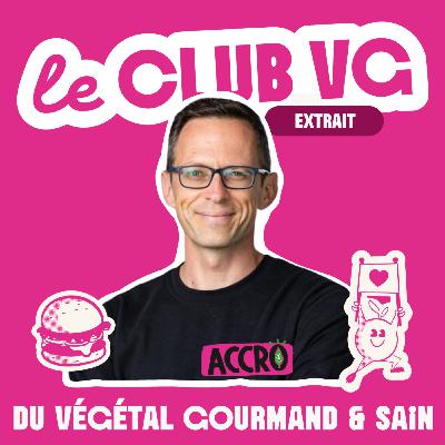 [Extrait] Faire du végétal GOURMAND et SAIN, c'est possible ? Immersion chez ACCRO