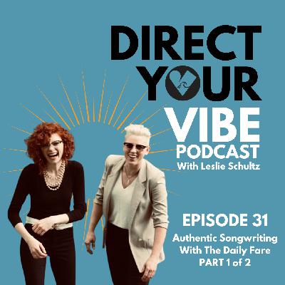 Ep 31 - Authentic Songwriting + Living with The Daily Fare