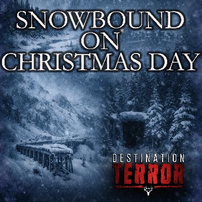 Destination Terror - Snowbound on Christmas Day