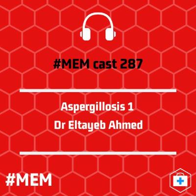 Episode 290: Aspergillosis part 1 Episode 290: Aspergillosis part 1