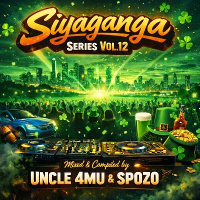 Siyaganga Series Vol.12[Mixed & Compiled By Uncle 4mu &Spozo]