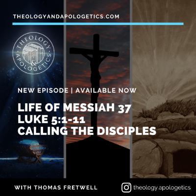 Life of Messiah 37 The call of the Disciples Luke 5 1-11