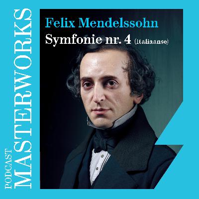 Masterworks: Mendelssohns Italiaanse symfonie