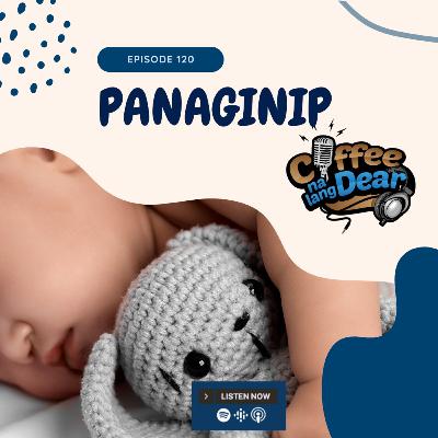 120 - Panaginip 120 - Panaginip