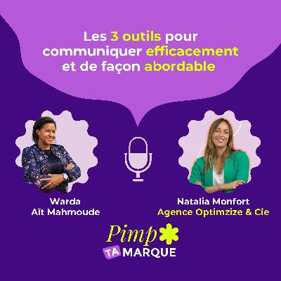 S4 Ep 2 = Les 3 outils pour communiquer efficacement et de façon abordable avec Natalia Monfort