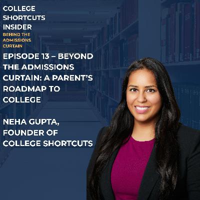 Episode 13: Beyond the Admissions Curtain: A Parent's Roadmap to College