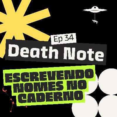 Escrevendo nomes no Death Note 📓. Ep 34