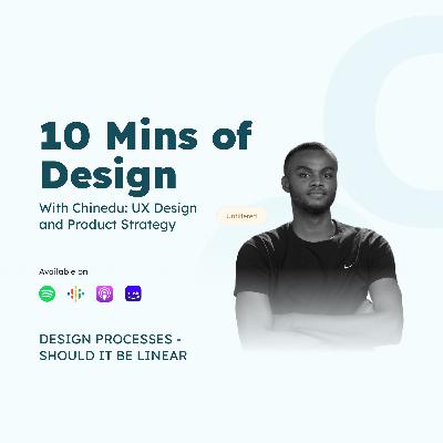 07 DESIGN PROCESSES - SHOULD IT BE LINEAR