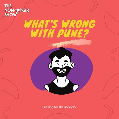 What's Wrong with Pune?