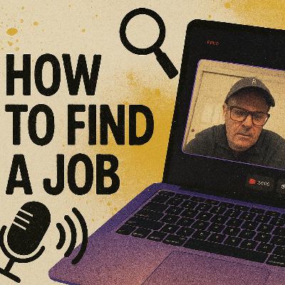 How to Find a Job (Part Two) How to Find a Job (Part Two)