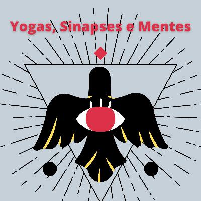 Yogas, Sinapses e Mentes