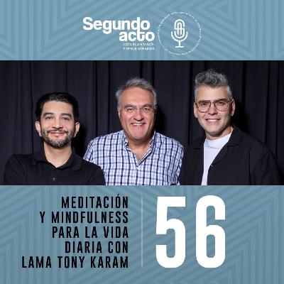 #56 - Meditación y mindfulness para la vida diaria con Lama Tony Karam