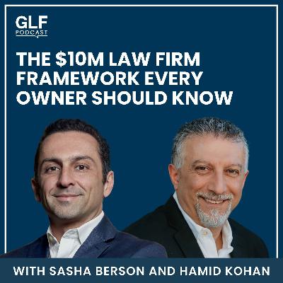 The $10M Law Firm Framework Every Owner Should Know with Hamid Kohan
