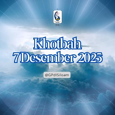 Khotbah Ibadah Raya Minggu Tgl 7 Desember 2025