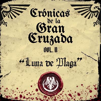 #151 WH40k "Crónicas de la Gran Cruzada Vol II: Luna de Plaga" #151 WH40k "Crónicas de la Gran Cruzada Vol II: Luna de Plaga"
