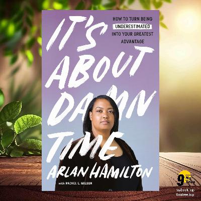 [Review] It's About Damn Time (Arlan Hamilton) Summarized