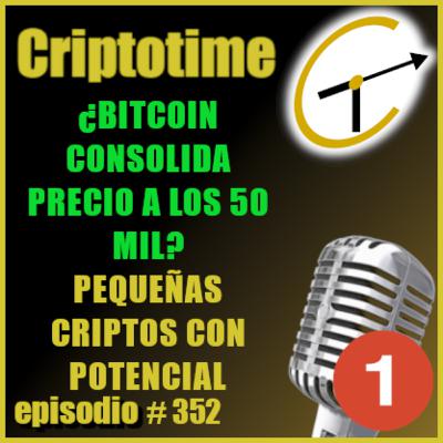 [Parte 1] ¿BTC CONSOLIDA PRECIO A LOS 50 MIL? | PEQUEÑAS CRIPTOS CON POTENCIAL | Patricio Ibarra.